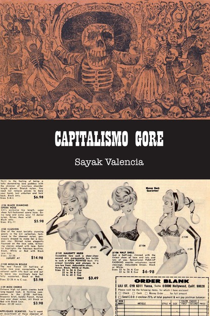 Sayak Valencia - Capitalismo gore