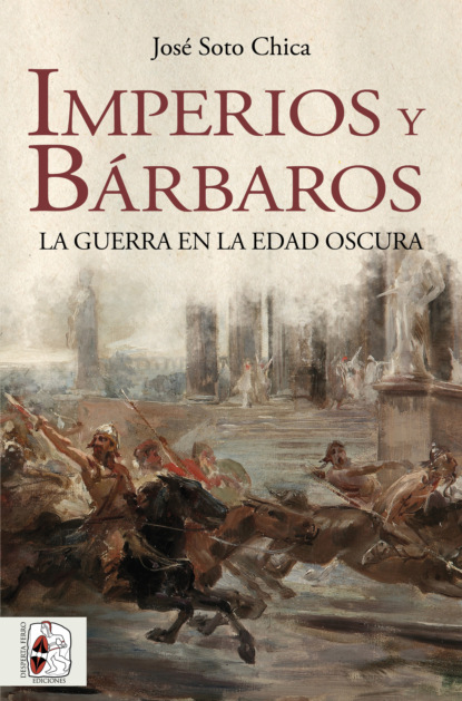 José Soto Chica - Imperios y bárbaros