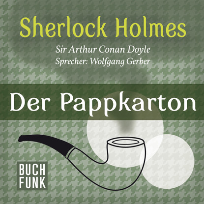 Der Pappkarton - Der letzte Streich, Band 2 (Ungekürzt)