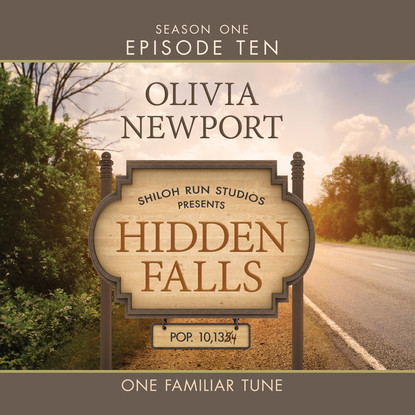 

Hidden Falls, Season 1, Episode 10: One Familiar Tune (Unabridged)