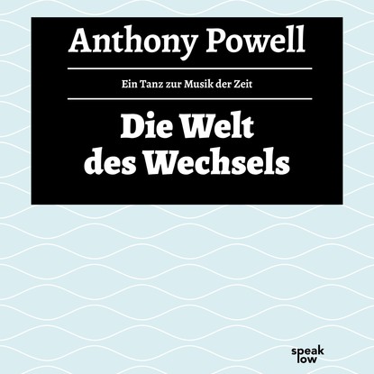 

Die Welt des Wechsels - Ein Tanz zur Musik der Zeit, Band 3 (Ungekürzte Lesung)