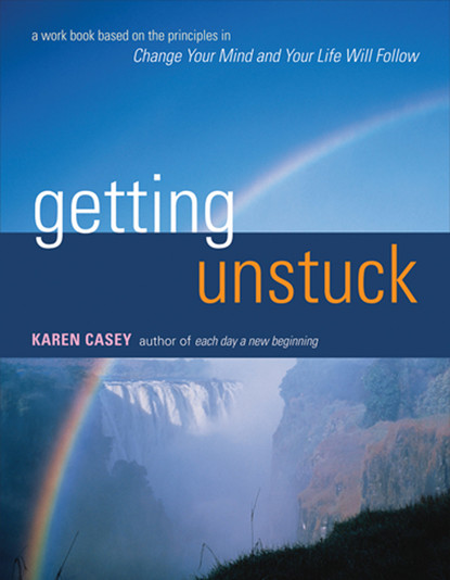 Karen Casey — Getting Unstuck