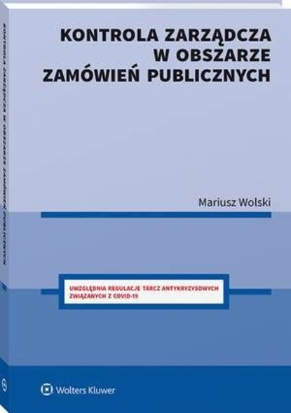 Mariusz Wolski - Kontrola zarządcza w obszarze zamówień publicznych