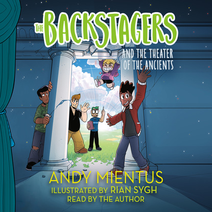 Ксюша Ангел - The Backstagers and the Theater of the Ancients - The Backstagers, Book 2 (Unabridged)