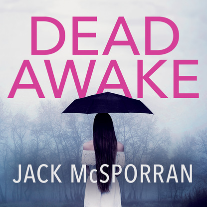 Jack McSporran — Dead Awake (Unabridged)