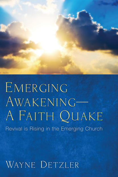 Wayne Detzler - Emerging Awakening—A Faith Quake