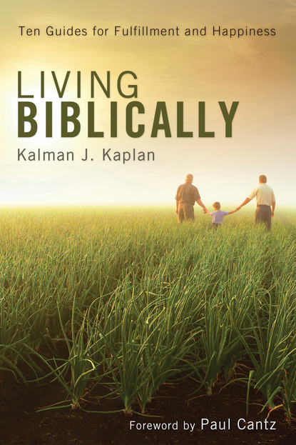 Kalman J. Kaplan - Living Biblically