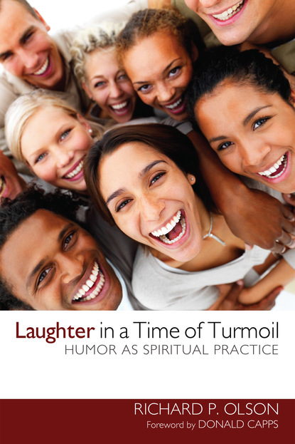 Richard P. Olson - Laughter in a Time of Turmoil