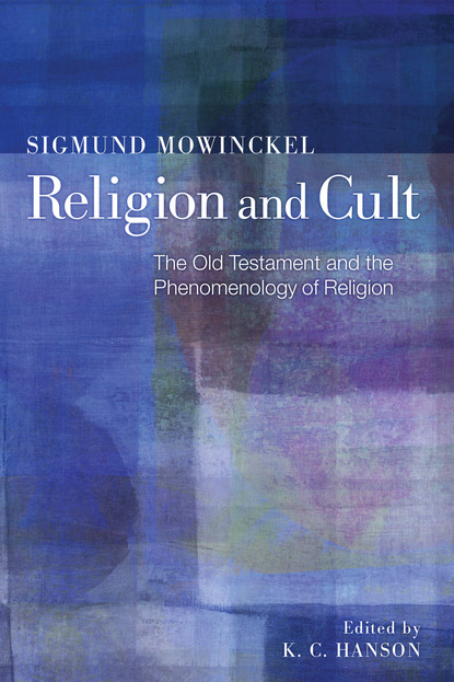 Sigmund Mowinckel - Religion and Cult