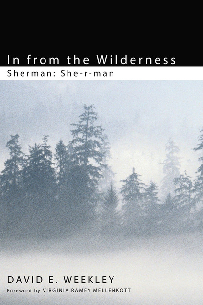 David Elias Weekley - In from the Wilderness