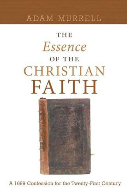 Adam Murrell - The Essence of the Christian Faith