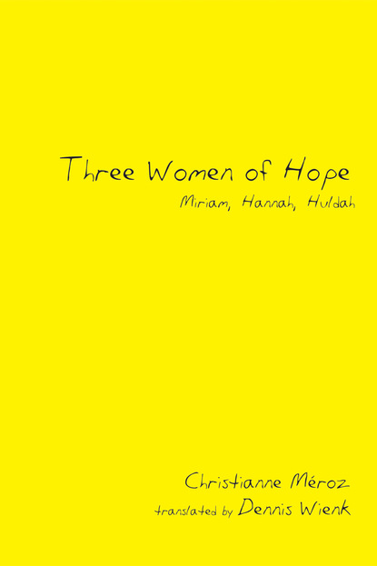 Christianne Meroz - Three Women of Hope