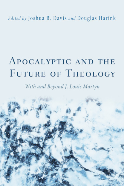 Группа авторов - Apocalyptic and the Future of Theology