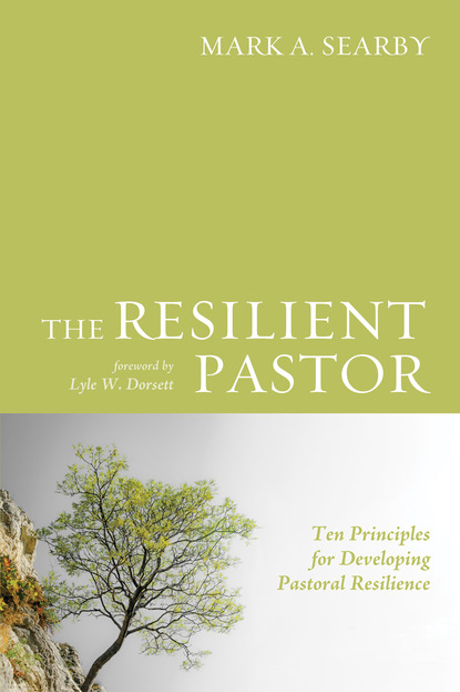 Mark A. Searby - The Resilient Pastor