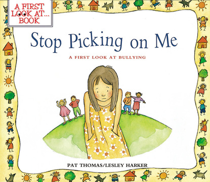 

Stop Picking on Me!