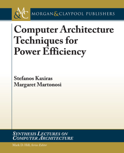 

Computer Architecture Techniques for Power-Efficiency