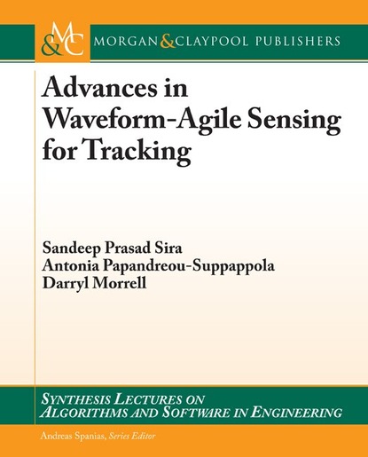 

Advances in Waveform-Agile Sensing for Tracking