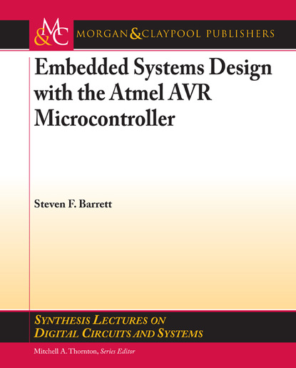 Steven Barrett - Embedded System Design with the Atmel AVR Microcontroller