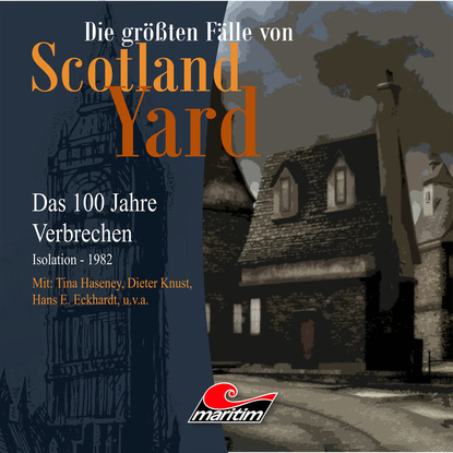 Ксюша Ангел - Die größten Fälle von Scotland Yard - Das 100 Jahre Verbrechen, Folge 24: Isolation - 1982