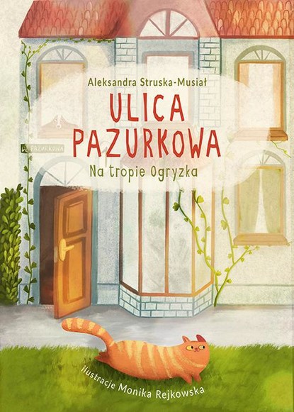 Aleksandra Struska -Musiał - Na tropie Ogryzka. Ulica Pazurkowa