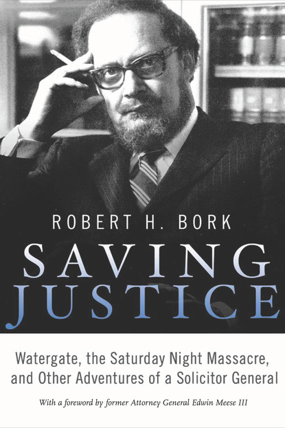 Robert H. Bork - Saving Justice