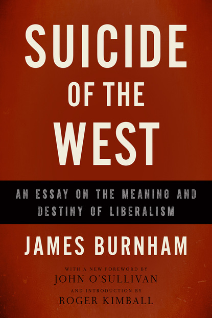 James Burnham - Suicide of the West