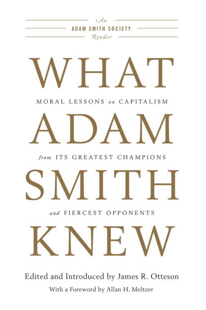 Группа авторов - What Adam Smith Knew