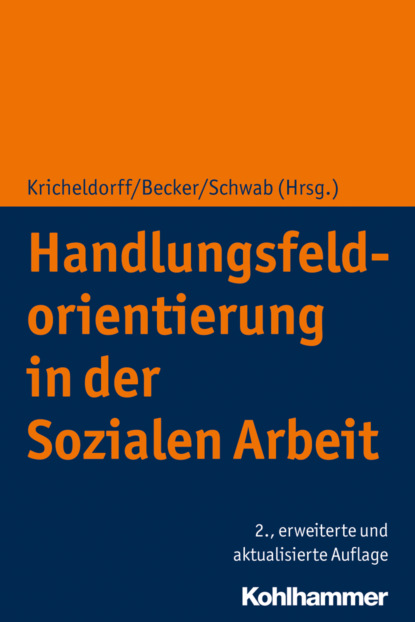 Группа авторов - Handlungsfeldorientierung in der Sozialen Arbeit