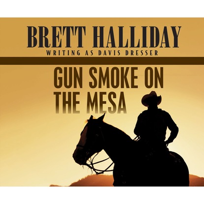 Ксюша Ангел - Gun Smoke on the Mesa (Unabridged)