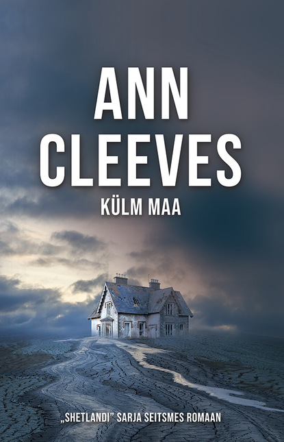 Ann Cleeves - Külm maa