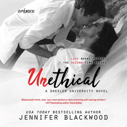 Unethical - Drexler University, Book 1 (Unabridged) - Jennifer Blackwood