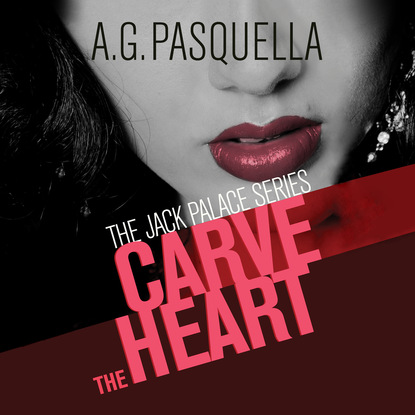 

Carve the Heart - Jack Palace, Book 2 (Unabridged)