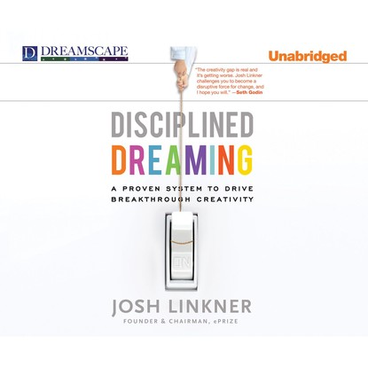 

Disciplined Dreaming - A Proven System to Drive Breakthrough Creativity (Unabridged)