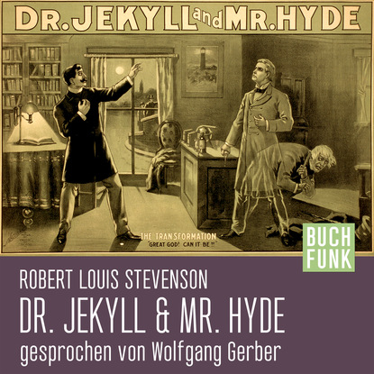 Роберт Льюис Стивенсон - Der seltsame Fall des Dr. Jekyll und Mr. Hyde (Ungekürzt)