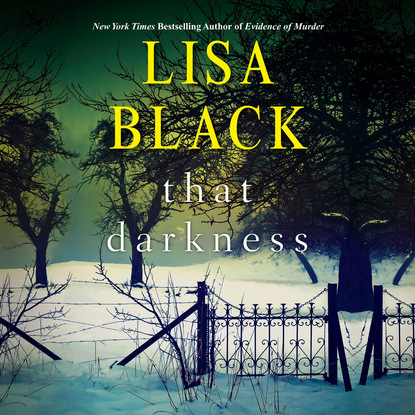 Lisa  Black - That Darkness - Gardiner and Renner 1 (Unabridged)