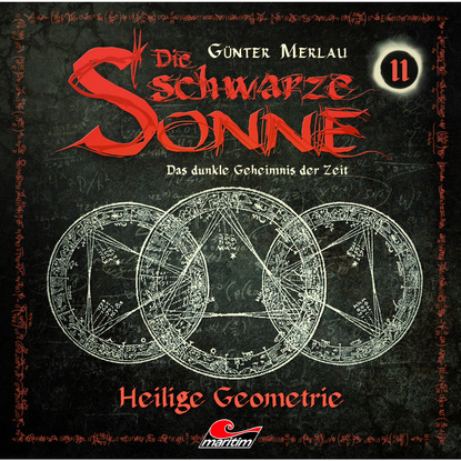 

Die schwarze Sonne, Folge 11: Heilige Geometrie