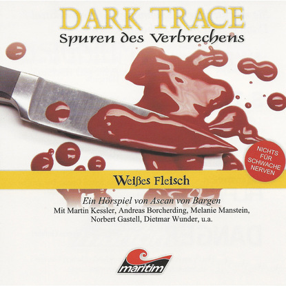 Ксюша Ангел - Dark Trace - Spuren des Verbrechens, Folge 7: Weißes Fleisch