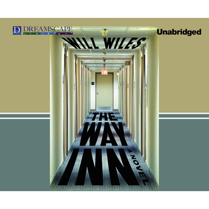 The Way Inn (Unabridged) - Will  Wiles