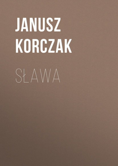 Sława (Janusz Korczak). 