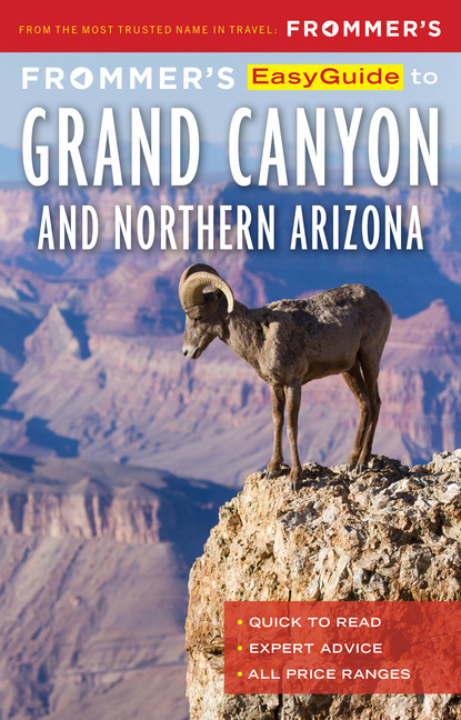 Gregory McNamee - Frommer’s EasyGuide to the Grand Canyon & Northern Arizona