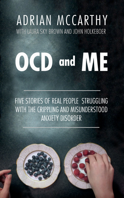 Adrian McCarthy - OCD and Me