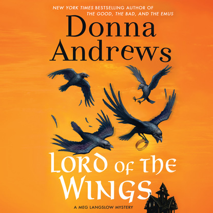 Donna Andrews — Lord of the Wings - A Meg Langslow Mystery 18 (Unabridged)