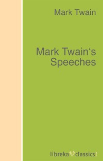 Mark Twain - Mark Twain's Speeches