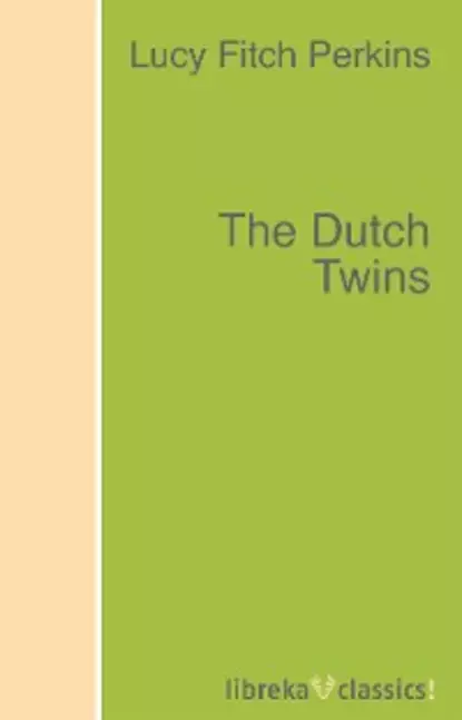 Обложка книги The Dutch Twins, Lucy Fitch Perkins