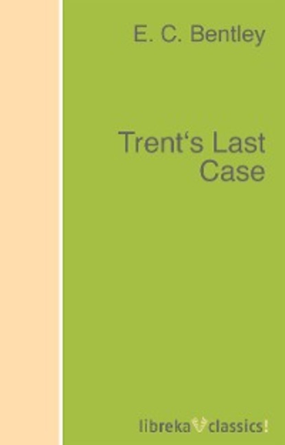 Trent s Last Case