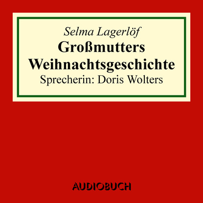 

Großmutters Weihnachtsgeschichte