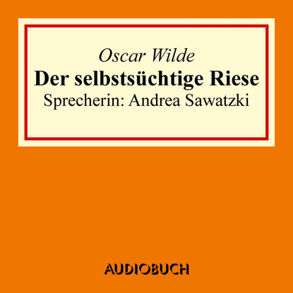 

Der selbstsüchtige Riese