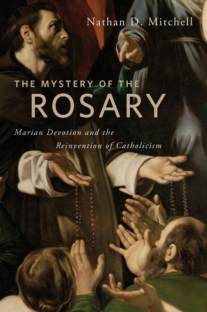 Nathan D. Mitchell - The Mystery of the Rosary