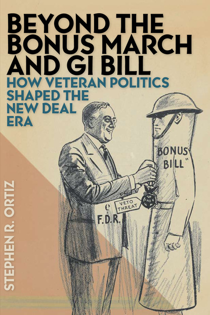 Stephen R. Ortiz - Beyond the Bonus March and GI Bill