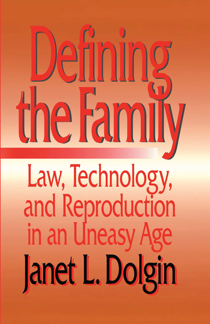 Janet L. Dolgin - Defining the Family